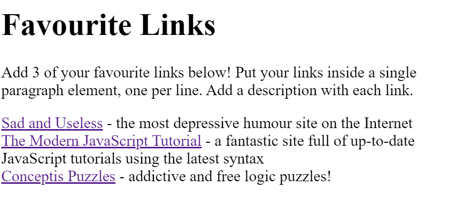 3 links one per line; each link is followed by a dash, and then a very short description