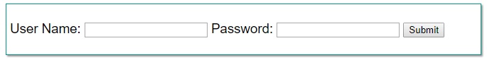 a label containing User Name: in front
               of an empty input field, and then a label containing Password: in front
               of an empty input field