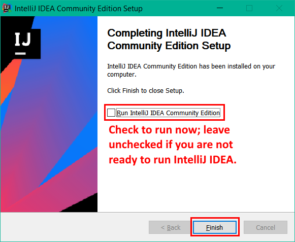 last screen: a check box Run IntelliJ IDEA Community Edition with a note that you can choose to run it now or later; buttons at bottom: back (disabled), finish, cancel (disabled)