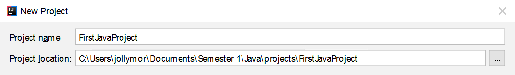 the new project dialog from earlier, with the project location now showing c:\Users\jollymor\Documents\Semester 1\Java\projects\FirstJavaProject