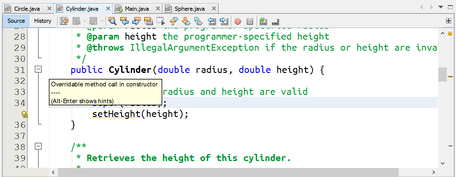 the Cylinder 
                     constructor calling super(radius) and then calling 
                     setHeight(height); there's a warning on the setHeight()
                     line about overridable method call in constructor