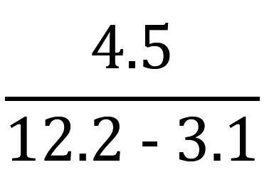 fraction with 4.5 as numerator and the expression 12.2 minus 3.1 as denominator