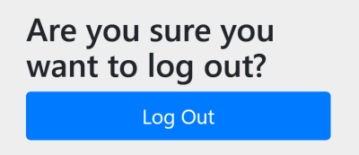 confirmation: are you sure you want to log out? followed by log out button